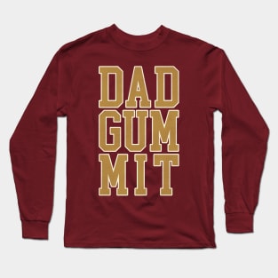 "DADGUMMIT" Long Sleeve T-Shirt